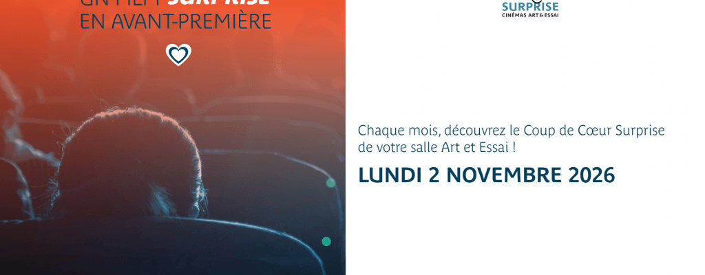 actualité AVANT-PREMIÈRE COUP DE COEUR SURPRISE - NOVEMBRE