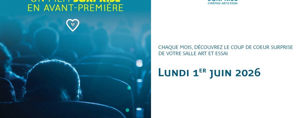 actualité AVANT-PREMIÈRE COUP DE COEUR SURPRISE DE L'AFCAE