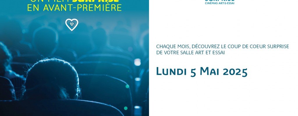 actualité AVANT-PREMIÈRE COUP DE COEUR SURPRISE